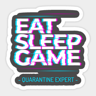 Quarantine Gaming Pro: Eat, Sleep, Play, Repeat! Sticker